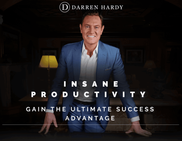 Darren Hardy – Insane Productivity